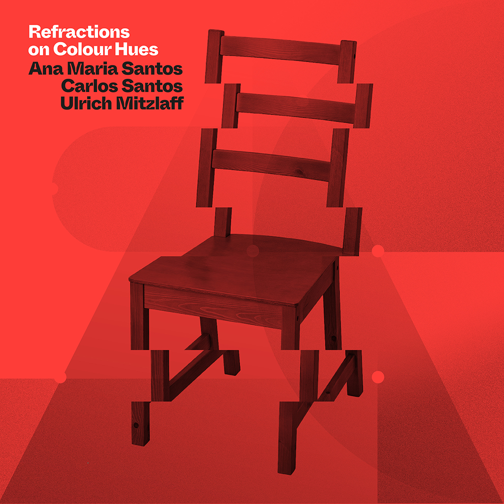 Ana Maria Santos + Carlos Santos + Ulrich Mitzlaff "Refractions on Colour Hues" CD cover